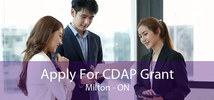 Apply For CDAP Grant Milton - ON