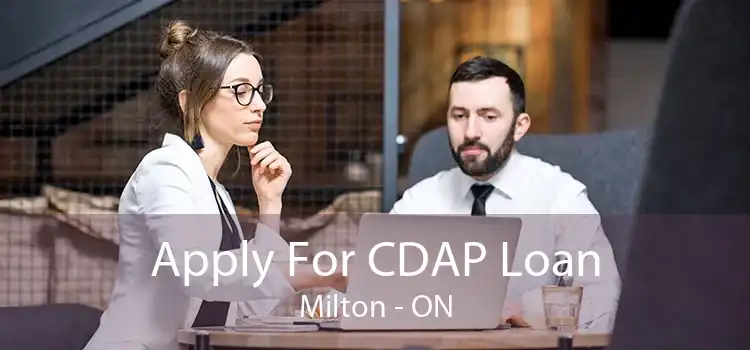 Apply For CDAP Loan Milton - ON