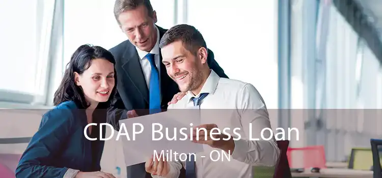 CDAP Business Loan Milton - ON